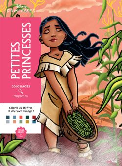 COLORIAGES MYSTÈRES DISNEY - PETITES PRINCESSES (LIVRE DE COLORIAGE PAR NUMÉROS) COLORIAGES MYSTÈRES DISNEY - PETITES PRINCESSES (LIVRE DE COLORIAGE PAR NUMÉROS)